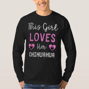 T-shirt Cette Fille adore son idée Chihuahua Chihuahua