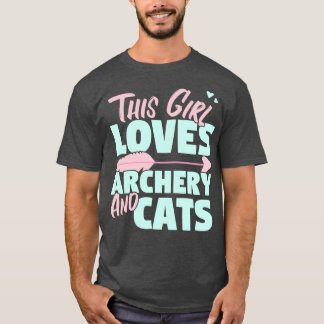 T-shirt Cette Fille Aime Le Tir À L'Arc Et Les Chats Desig