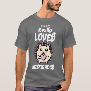 T-shirt Cette fille aime vraiment les hérissons