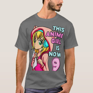 T-shirt Cette Fille Anime A Maintenant 9 Ans Fille Anniver