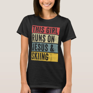 T-shirt Cette Fille Coule Sur Jésus Et Ski Skier Jet De Ne