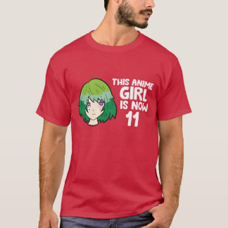 T-shirt Cette fille d'anime a maintenant 11 ans Fille d'an