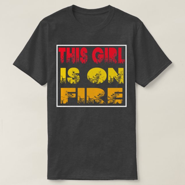 T-shirt Cette Fille Est En Feu 1 (Design devant)