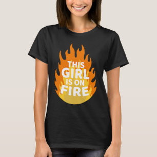 T-shirt Cette Fille est en feu Emancipation femmes Power G