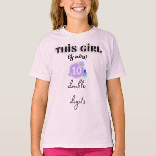 T-shirt cette fille est maintenant 10 double chiffres T-sh
