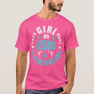 T-shirt Cette Fille Fonctionne Sur Jésus Et Cheerled Girls