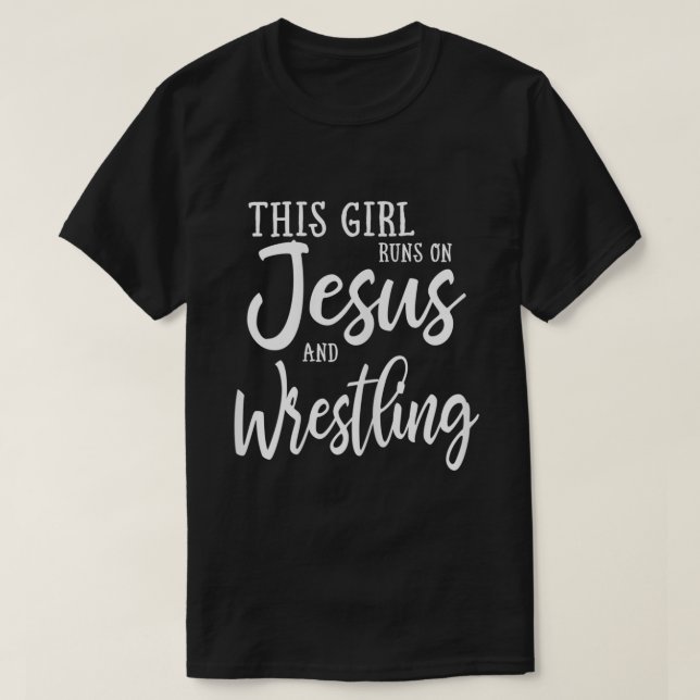 T-shirt Cette Fille Fonctionne Sur Jésus Et Lutte À Chemis (Design devant)