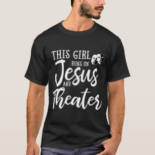 T-shirt Cette Fille Fonctionne Sur Jésus Et Théâtre Christ