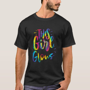 T-shirt Cette fille Glows Tie Dye Citation colorée 80s 90s