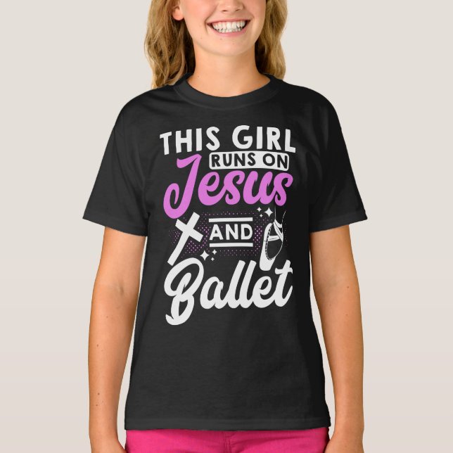 T-shirt Cette Fille Joue Sur Jésus Et Danse De Ballet (Devant)