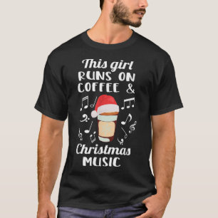 T-shirt Cette Fille Joue Sur Le Café Et La Musique De Noël