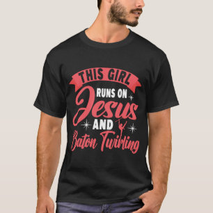 T-shirt Cette fille tourne sur Jésus et Baton Twirling 4