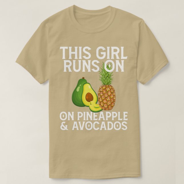 T-shirt Cette fille tourne sur l'ananas amp Avocados Fruit (Design devant)