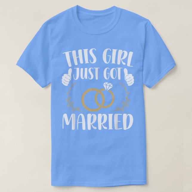 T-shirt Cette Fille vient de se marier Mariée Mariée Marié (Design devant)