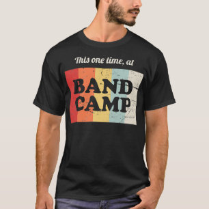T-shirt Cette Fois Au Band Camp Marching Band