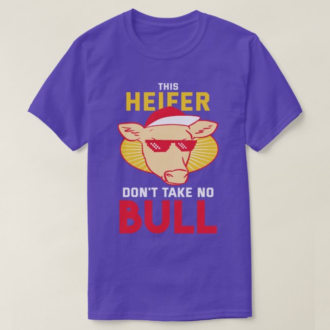 T-shirt Cette Heifer ne prend pas de taureau (Design devant)