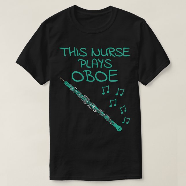 T-shirt Cette infirmière joue Oboe Oboist Woodwind Musicie (Design devant)