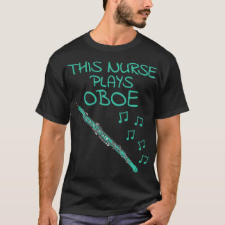 T-shirt Cette infirmière joue Oboe Oboist Woodwind Musicie