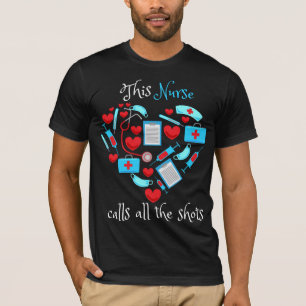 T-shirt Cette infirmière prend toutes les décisions