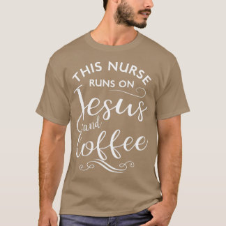 T-shirt Cette Infirmière S'Occupe De Jésus Et Du Café Infi