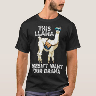 T-shirt Cette Llama ne veut pas de votre drame Femmes Llam