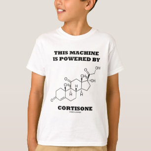 T-shirt Cette machine est actionnée par la cortisone (la