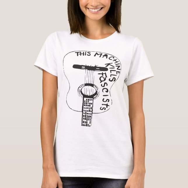 T-shirt Cette machine tue des fascistes Woody Guthrie anti (Devant)