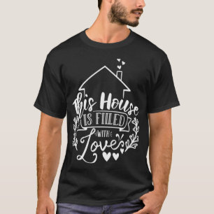 T-shirt Cette Maison Est Pleine D'Amour Blanc