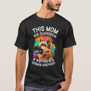 T-shirt Cette maman est gardée par son chien berger allema
