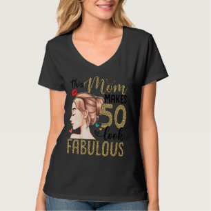 T-shirt Cette maman fait 50 paraître fabuleux 50e annivers