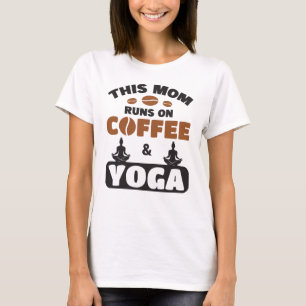 T-shirt Cette Maman Fait Du Café Et Du Yoga