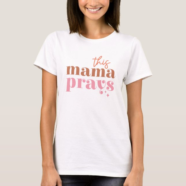 T-shirt Cette maman prie (Devant)