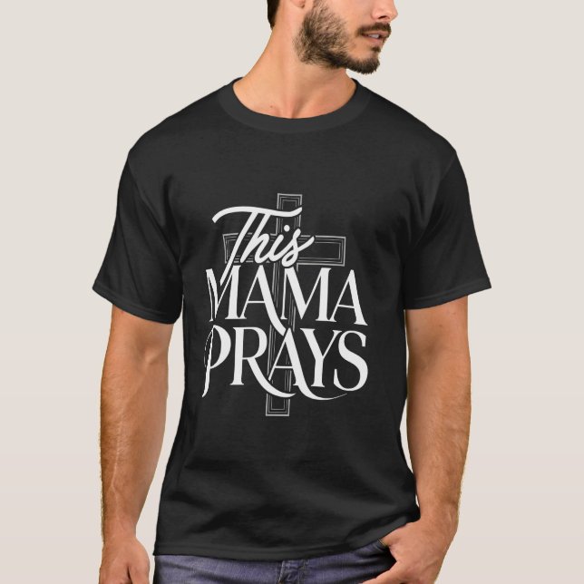 T-shirt Cette Maman Prie Jésus Foi Maman Religieuse Maman (Devant)