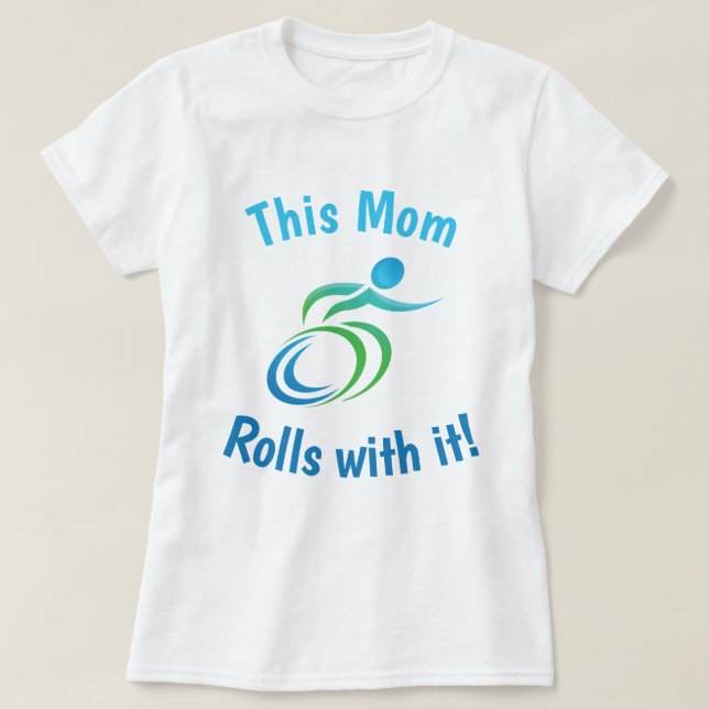 T-shirt Cette maman Rolls avec lui… avec le fauteuil (Design devant)