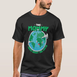T-shirt Cette Maman S'Occupe De La Terre Nature Maman Arbr
