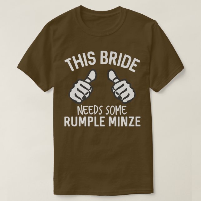 T-shirt Cette Mariée A Besoin D'Un Minze Rumple Drôle Bach (Design devant)