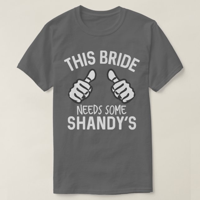 T-shirt Cette mariée a besoin d'une bachelorette amusante  (Design devant)