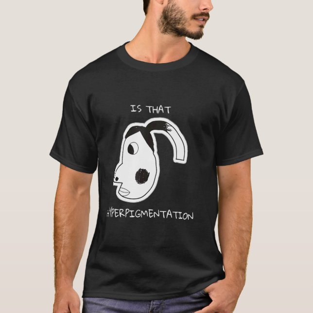 T-shirt Cette mème d'hyperpigmentation est-elle drôle Hype (Devant)