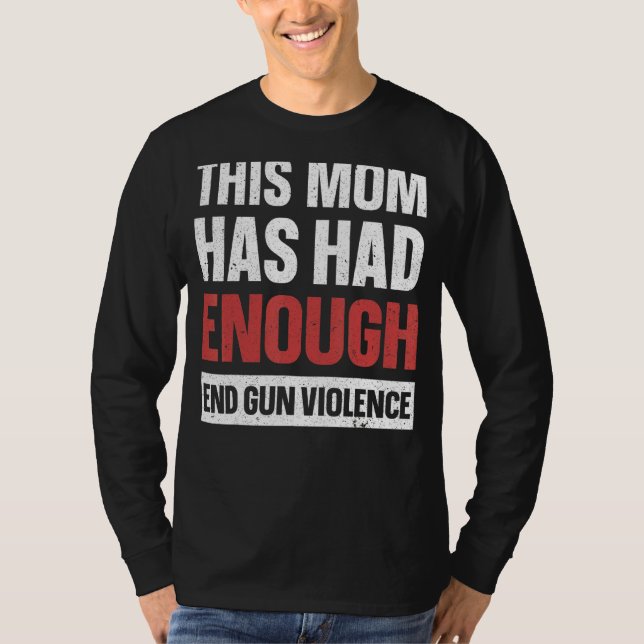 T-shirt Cette Mère A Eu Assez De Connaissance De La Violen (Devant)