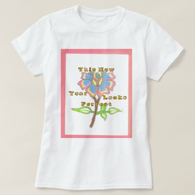 T-shirt Cette nouvelle année semble parfait floral texte a (Design devant)