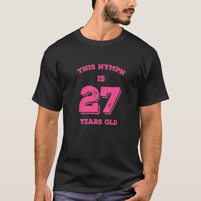 T-shirt Cette Nymphe A 27 Ans (Devant)