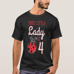 T-shirt Cette Petite Dame A 4 Anniversaire De Ladybug Lady