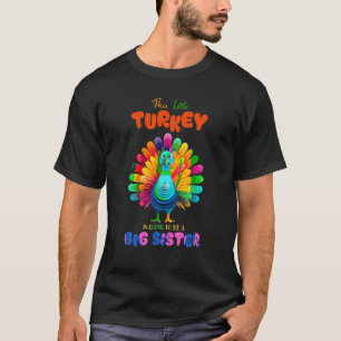 T-shirt Cette Petite Turquie Va Être Une Grande Soeur Que