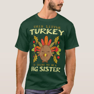 T-shirt Cette Petite Turquie Va Être Une Grande Soeur Que