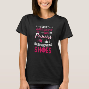 T-shirt Cette Princesse Porte Des Chaussures Pour Bowler G