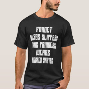 T-shirt Cette princesse porte des patins de hockey dit gra