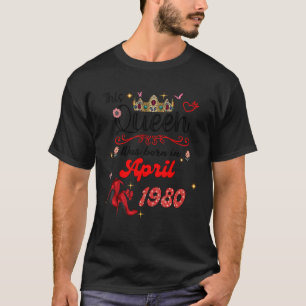 T-shirt Cette Reine est née en avril 1980 Anniversaire W