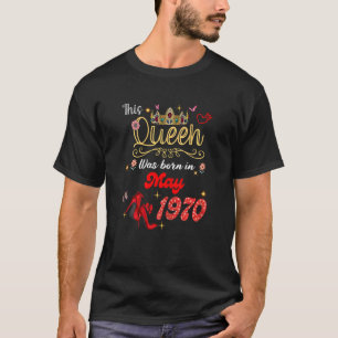 T-shirt Cette Reine Est Née En Mai 1970 Mai Femmes Anniver