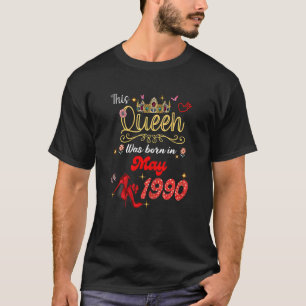 T-shirt Cette Reine Est Née En Mai 1990 Femmes D'Anniversa