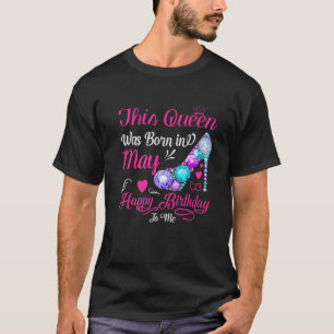 T-shirt Cette Reine Est Née En Mai Joyeux Anniversaire Po